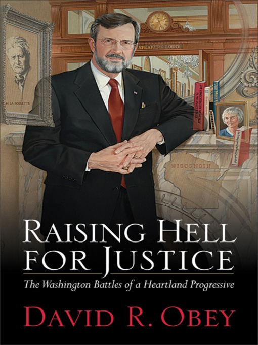 Title details for Raising Hell for Justice by David Obey - Wait list